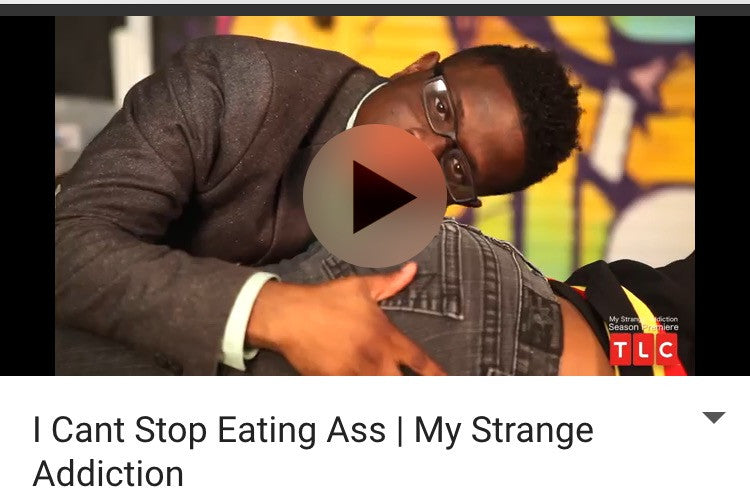 Strange Addiction: Eating Ass